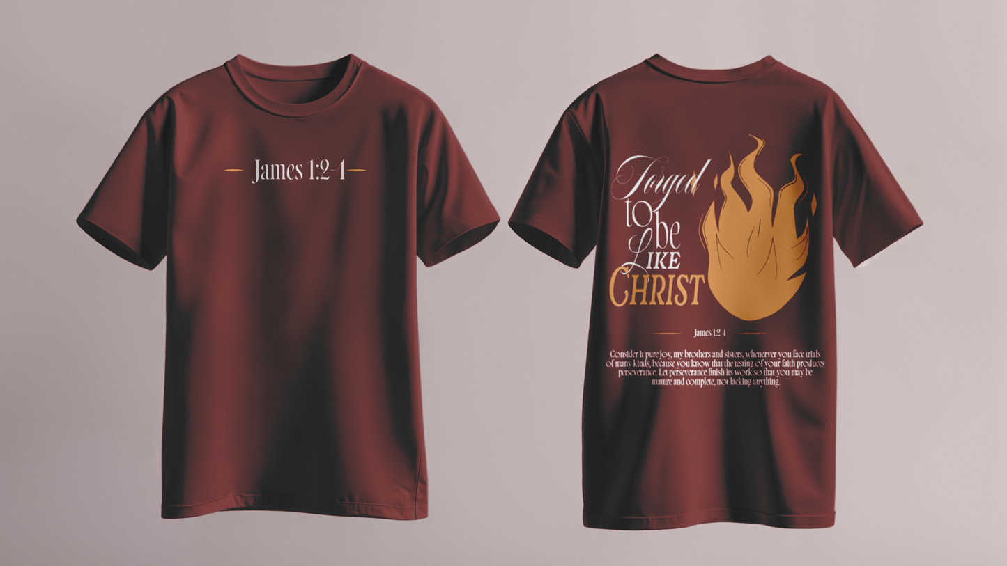 Forged To Be Like Christ T-shirt